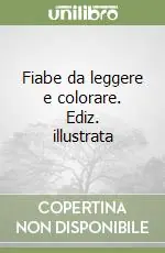 Compra Online Fiabe da leggere e colorare. Ediz. illustrata
