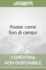 Offerta Del Giorno Poesie come fiori di campo