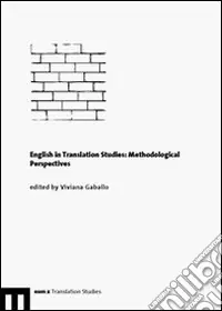 English in translation studies. Methodological perspectives Quantità Limitata