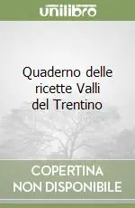Occasione Quaderno delle ricette Valli del Trentino