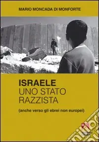 Israele uno Stato razzista Ultime Pezzi