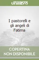 Reso Gratuito I pastorelli e gli angeli di Fatima