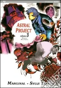 Ultime Pezzi Astral project. Vol. 3