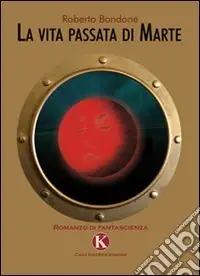 Acquista Ora La vita passata di Marte