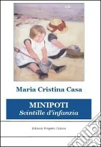 Minipoti. Scintille d‘infanzia Nuova Collezione