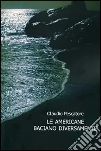 Esclusivo Le americane baciano diversamente