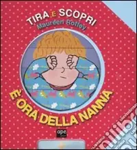 È ora della nanna. Tira e scopri. Ediz. illustrata Offerta