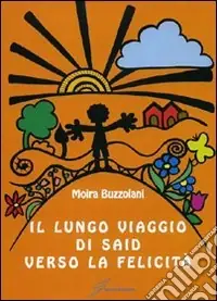 Il lungo viaggio di Said verso la felicità Offerta Lampo