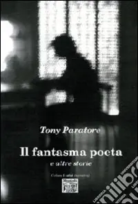 Il fantasma poeta e altre storie Professionale