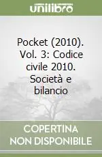 Pocket (2010). Vol. 3 Codice civile 2010. Società e bilancio Spedizione Espresso