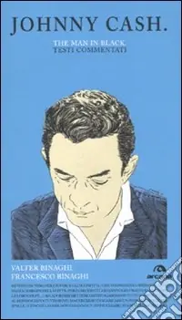 Occasione Imperdibile Johnny Cash. The man in black. Testi commentati