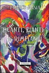 Canti; pianti e rimpianti Promo Stagionale