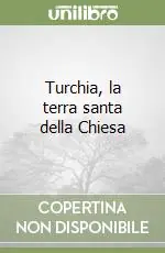Saldi Turchia, la terra santa della Chiesa