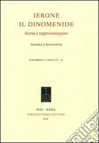 Ierone il Dinomenide. Storia e rappresentazione Esclusivo