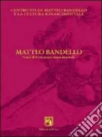 Di Tendenza Matteo Bandello. Studi di letteratura rinascimentale