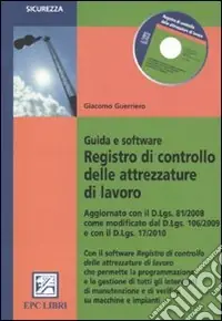 Popolare Registro di controllo delle attrezzature di lavoro. Guida e software. Con CD-ROM