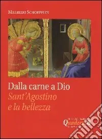 Dalla carne a Dio. Sant‘Agostino e la Bellezza Scelto Dai Clienti