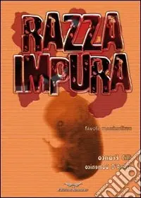 Professionale Razza impura. Una favola massimalista