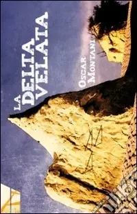 La Delta Velata Di Tendenza