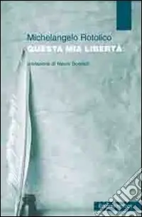 Compra Oggi Stesso Questa mia libertà