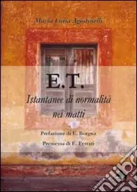 E.T. Istantanee di normalità nei matti Super Prezzo