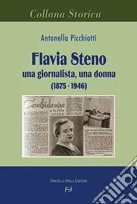 Flavia Steno. Una giornalista, una donna (1875-1946) Affare
