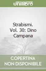 Strabismi. Vol. 30 Dino Campana Affare