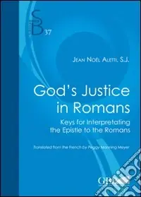 Solo Oggi God‘s justice in romans. Keys for interpretating the epistle to the romans