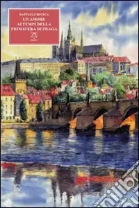 Un amore al tempo della primavera di Praga Di Tendenza