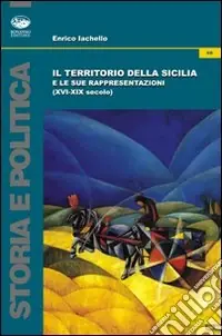 Il territorio della Sicilia e le sue rappresentazioni Esclusivo