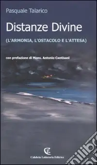 Occasione Imperdibile Distanze divine (l‘armonia, l‘ostacolo e l‘attesa)