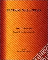 L‘ustione nella poesia Di Tendenza