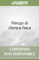 Offerta Speciale Principi di chimica fisica