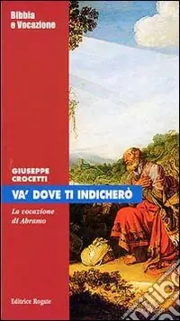 Va‘ dove ti indicherò. La vocazione di Abramo Sconto