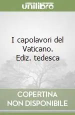 I capolavori del Vaticano. Ediz. tedesca Offerta Del Giorno