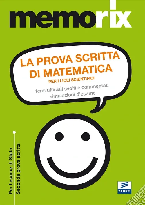 Offerta La prova scritta di matematica per i licei scientifici. Temi ufficiali svolti e commentati. Simulazione d‘esame