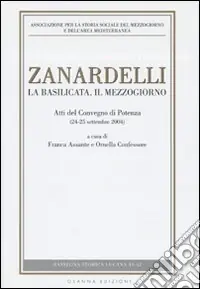 Prezzo Conveniente Zanardelli. La Basilicata, il Mezzogiorno. Atti del Convegno (Potenza, 24-25 settembre 2004)
