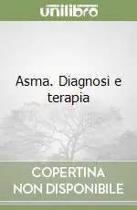 Compra Adesso Asma. Diagnosi e terapia