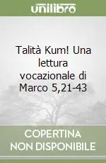 Più Venduto Talità Kum! Una lettura vocazionale di Marco 5,21-43
