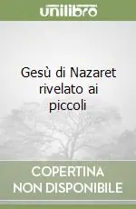 Gesù di Nazaret rivelato ai piccoli Pagamento Sicuro