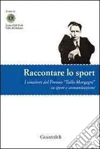 Raccontare lo sport. I vincitori del Premio «Tullo Morgagni» su sport e comunicazione Consegna Rapida