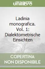 Ladinia monografica. Vol. 1 Dialektometrische einsichten Promozione Esclusiva