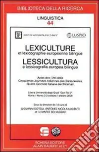 Lexiculture et lexixographie européenne bilingue-Lessicultura e lessicografia europea bilingue. Ediz. multilingue Prezzo Conveniente