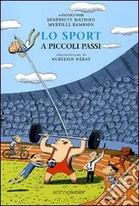 Lo sport a piccoli passi. Ediz. illustrata Soddisfatti O Rimborsati
