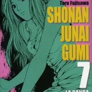 Direttamente Dal Produttore Shonan Junai Gumi. Vol. 7