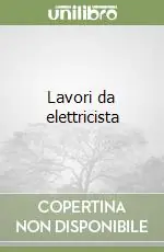 Lavori da elettricista Non Perdere