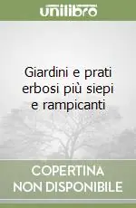 Giardini e prati erbosi più siepi e rampicanti Spedito Oggi