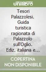 Più Venduto Tesori Palazzolesi. Guida turistica ragionata di Palazzolo sull‘Oglio. Ediz. italiana e inglese
