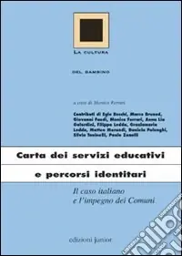 Non Perdere Carta dei servizi educativi e percorsi identitari. Il caso italiano e l‘impegno dei Comuni