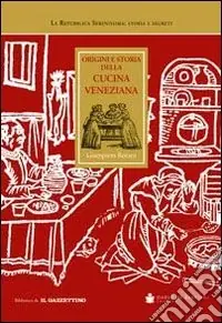 Origini e storia della cucina veneziana Saldi